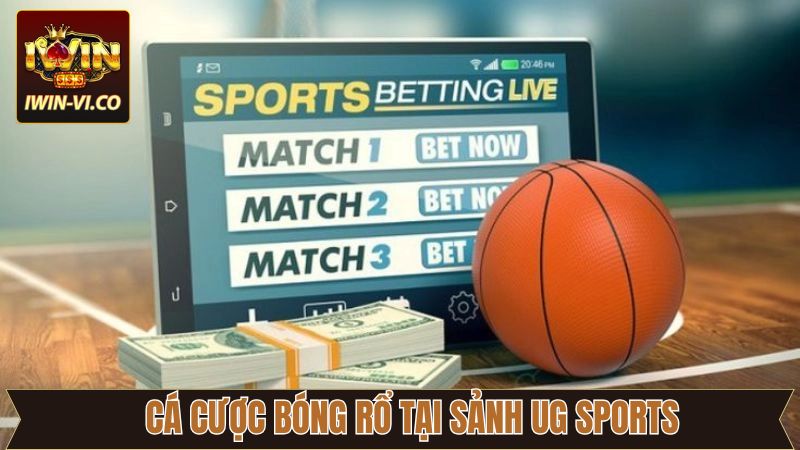 UG Sports - Sảnh Thể Thao Cuốn Hút Hàng Đầu Tại Iwin 4 Khám phá bóng rổ hấp dẫn trên UG Sports