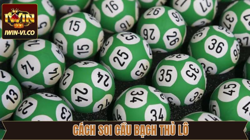 Chia sẻ mẹo chốt bạch thủ lô hiệu quả nhất