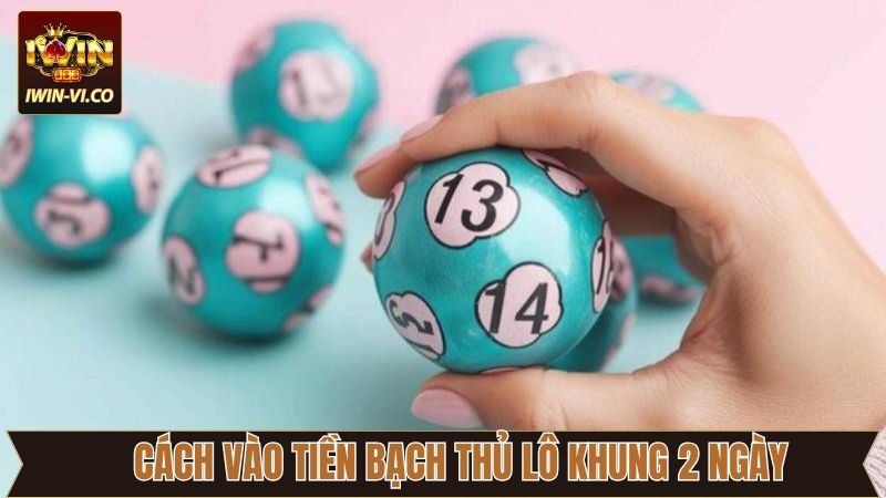Chiến thuật vào tiền khi chơi bạch thủ