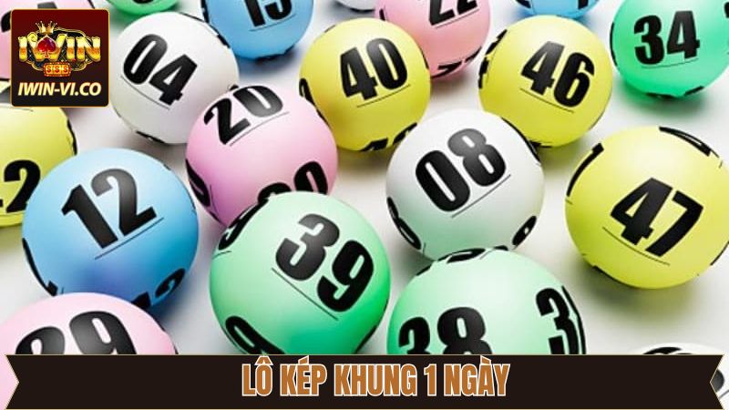 Phương Pháp Bắt Lô Kép Khung 1 Ngày Chuẩn Xác Tại Iwin