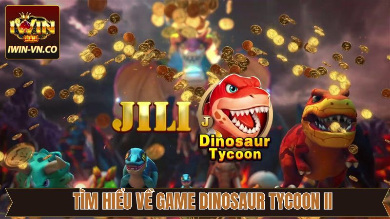 Dinosaur Tycoon II - Xây Dựng Đế Chế Khủng Long Hùng Mạnh 2 Đôi nét về trò chơi săn khủng long kịch tính
