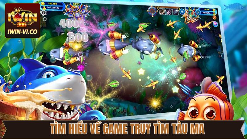 Truy Tìm Tàu Ma - Tựa Game Săn Cá Nổi Tiếng Trong Năm 2025 2 Đánh giá toàn diện về trò chơi săn cá