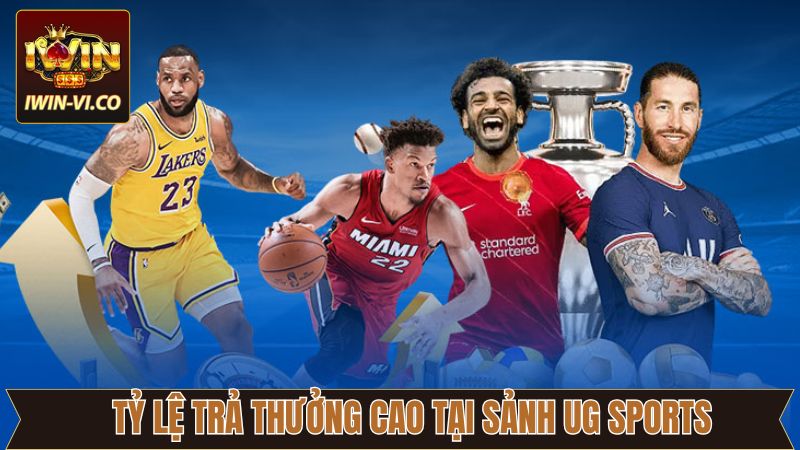 UG Sports - Sảnh Thể Thao Cuốn Hút Hàng Đầu Tại Iwin 3 UG Sports với tỷ lệ cược siêu hấp dẫn