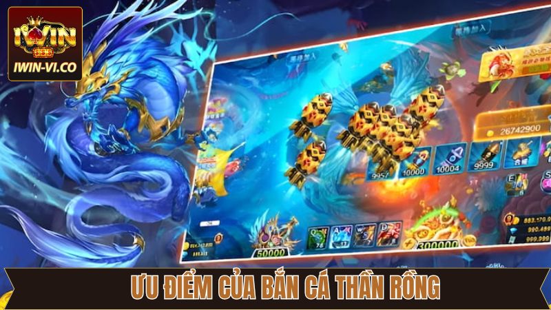 Những ưu điểm độc đáo của bắn cá thần rồng